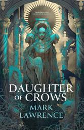 Icon image Daughter of Crows (The Academy of Kindness, Book 1)