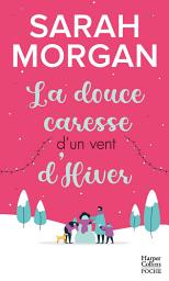 Icon image La douce caresse d'un vent d'hiver: Une romance de Noël cocooning et chaleureuse !