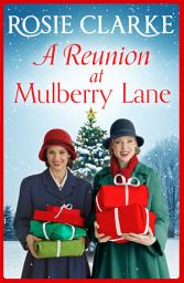 Icon image A Reunion at Mulberry Lane: A festive heartwarming saga for Christmas 2025 from Rosie Clarke