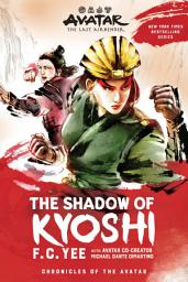 Icon image Avatar: The Last Airbender: The Shadow of Kyoshi (Chronicles of the Avatar Book 2)