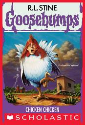 Icon image Chicken Chicken (Goosebumps #53)