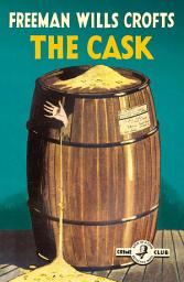 Icon image The Cask (Detective Club Crime Classics)