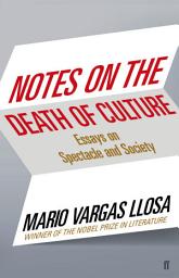 Icon image Notes on the Death of Culture: Essays on Spectacle and Society