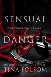 Icon image Sensual Danger: A taboo, titillating, and sexy, historical romantasy: vampire heroes shrouded in danger and mystery, exploring their darkest carnal desires