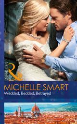 Icon image Wedded, Bedded, Betrayed (Mills & Boon Modern) (Wedlocked!, Book 0)