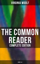 Icon image The Common Reader (Complete Edition: Series 1&2)