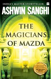 Icon image The Magicians Of Mazda: Bharat Collection 7