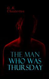 Icon image The Man Who Was Thursday: Political Thriller