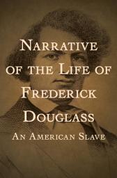Icon image Narrative of the Life of Frederick Douglass: An American Slave