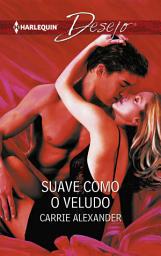 Icon image Suave como o veludo