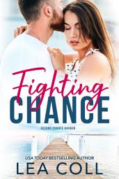 Icon image Fighting Chance: An Enemies to Lovers Single Mom Small Town Romance