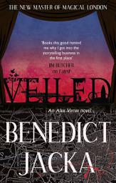 Icon image Veiled: An Alex Verus Novel from the New Master of Magical London