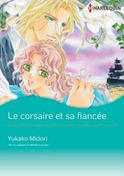 Icon image Le corsaire et sa fiancée: Harlequin Comics