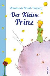 Icon image Der Kleine Prinz (Mit den farbigen Zeichnungen des Verfassers)