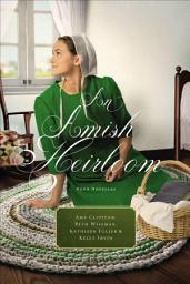 Icon image An Amish Heirloom: Four Novellas