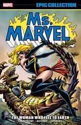 Icon image Ms. Marvel Epic Collection (2019): The Woman Who Fell To Earth