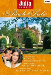 Icon image Julia Exklusiv Band 188: Glück in strahlenden Augen / Landhaus der tausend Wünsche / Flucht nach Venedig /