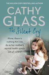 Icon image The Silent Cry: There is little Kim can do as her mother's mental health spirals out of control