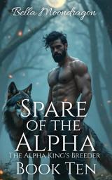 Icon image Spare of the Alpha: The Alpha King's Breeder Book 10