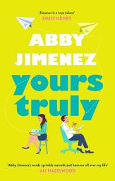 Icon image Yours Truly: A charming and hilarious second-chance rom-com from the author of THE FRIEND ZONE