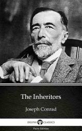 Icon image The Inheritors by Joseph Conrad - Delphi Classics (Illustrated)