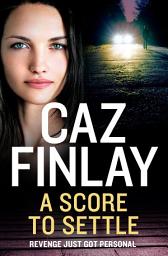 Icon image A Score To Settle (Bad Blood, Book 8)
