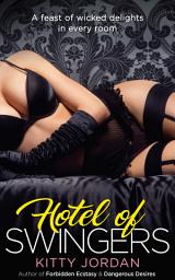 Icon image Hotel of Swingers: A wild, uninhibited journey of pleasure, freedom, and surrender