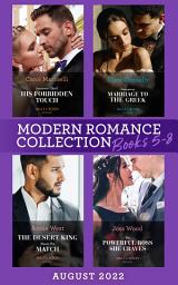 Icon image Modern Romance August 2022 Books 5-8: Innocent Until His Forbidden Touch (Scandalous Sicilian Cinderellas) / Emergency Marriage to the Greek / The Desert King Meets His Match / The Powerful Boss She Craves