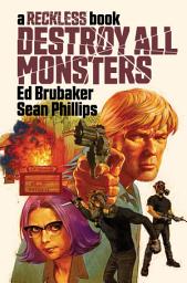 Icon image Destroy All Monsters: A Reckless Book
