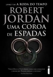 Icon image Uma Coroa de Espadas: Série a Roda do Tempo – Volume 7
