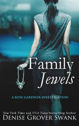 Icon image Family Jewels: Rose Gardner Investigations #1