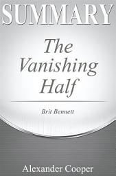 Icon image Summary of The Vanishing Half: by Brit Bennett - A Comprehensive Summary