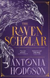 Icon image The Raven Scholar: the masterfully woven and breathtaking epic adult fantasy of cutthroat competition and imperial deceit