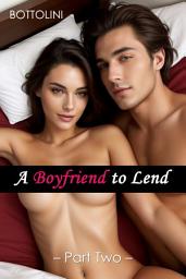 Icon image A Boyfriend to Lend – Part Two: Lesbian BDSM Erotica