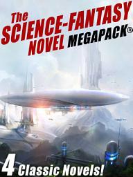Icon image The Science-Fantasy MEGAPACK®: 4 Classic Novels