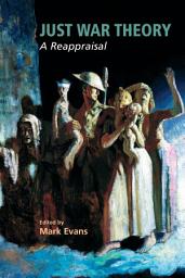 Icon image Just War Theory: A Reappraisal