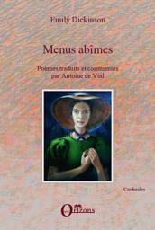 Icon image Menus abîmes: Poèmes traduits et commentés par Antoine de Vial