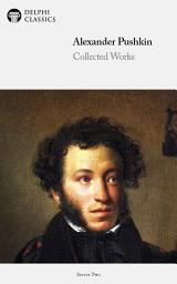 Icon image Delphi Collected Works of Alexander Pushkin (Illustrated)