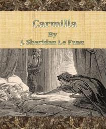 Icon image Carmilla By J. Sheridan Le Fanu