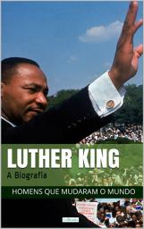Icon image Martin Luther King: A Biografia