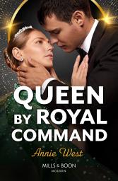 Icon image Queen By Royal Command (Mills & Boon Modern)