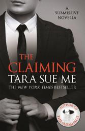 Icon image The Claiming: A Submissive Novella 7.5