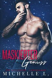 Icon image Maskierter Genuss: Ein Milliardär - Liebesroman