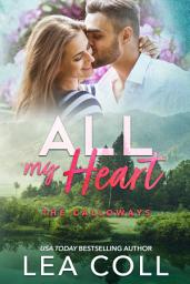 Icon image All My Heart: A Neighbors to Lovers Small Town Romance