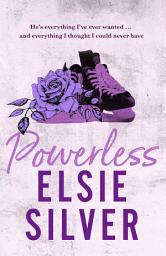 Icon image Powerless: A sweet and steamy small-town romance from the Sunday Times bestselling author of Wild Love!