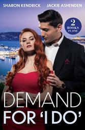 Icon image Demand For 'I Do': Greek's Bartered Bride / King, Enemy, Husband (Mills & Boon Modern)