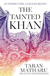 Icon image The Tainted Khan (The Soulbound Saga, Book 2)