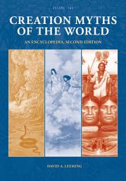 Icon image Creation Myths of the World: An Encyclopedia [2 volumes], Edition 2