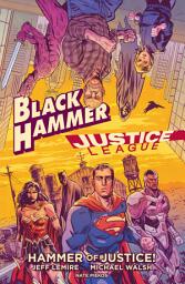 Icon image Black Hammer/Justice League: Hammer of Justice!