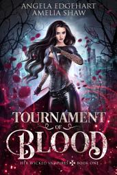 Icon image Tournament of Blood: Whychoose vampire paranormal romance